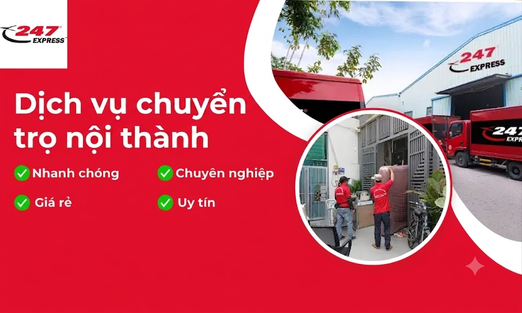 Dịch Vụ Chuyển Trọ Nội Thành Giá Rẻ, Trọn Gói 24/7 | 247 Express