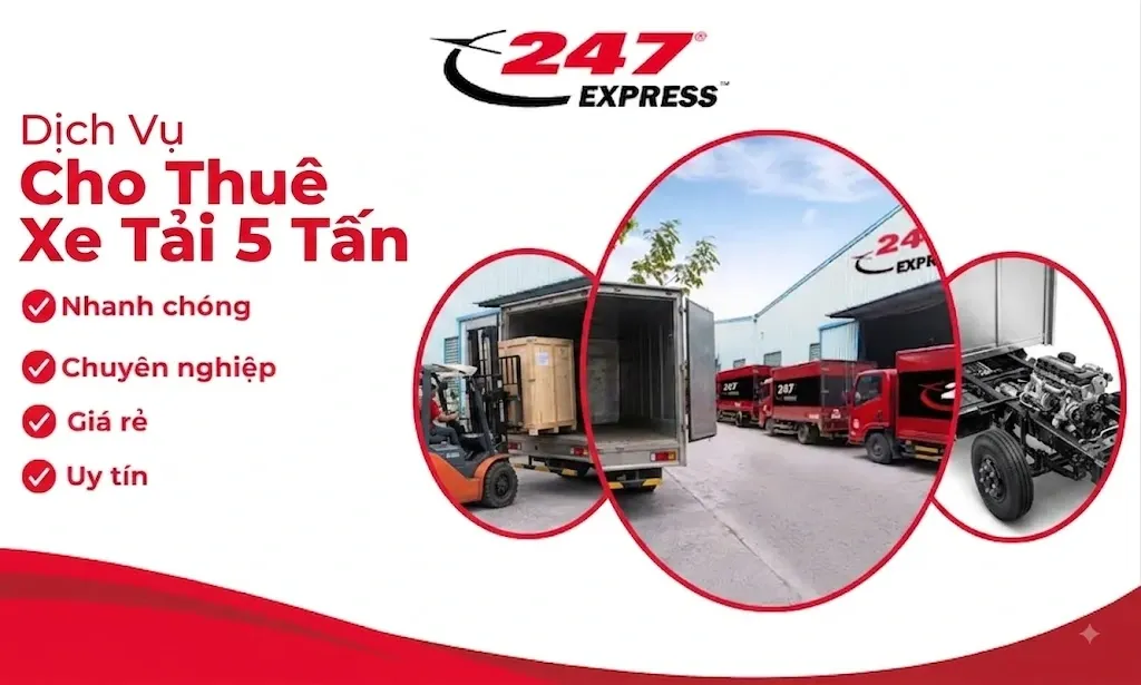 Dịch Vụ Cho Thuê Xe Tải 5 Tấn Giá Rẻ, Uy Tín | 247 Express